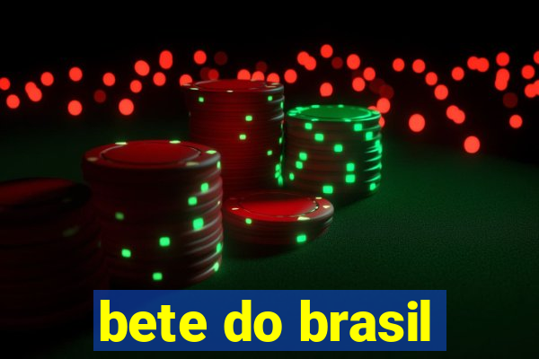 bete do brasil